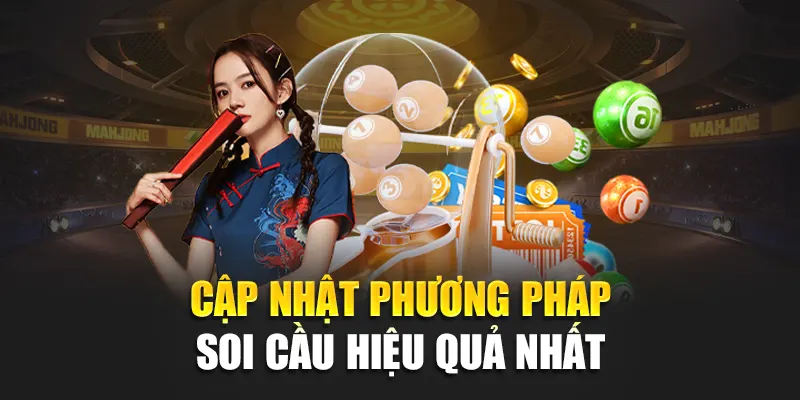 Cập nhật phương pháp soi cầu hiệu quả nhất