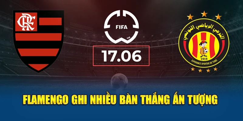 Soi Kèo Bóng Đá Flamengo Vs Esperance Tunis Từ b4businezz.com 1 Flamengo ghi nhiều bàn thắng ấn tượng