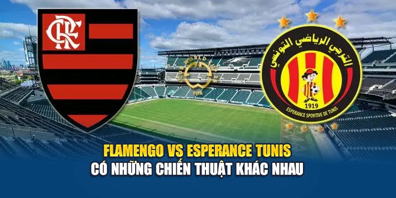 Soi Kèo Bóng Đá Flamengo Vs Esperance Tunis Từ b4businezz.com 2 Flamengo vs Esperance Tunis có những chiến thuật khác nhau