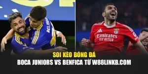 Soi Kèo Bóng Đá Boca Juniors vs Benfica Từ b4businezz.com