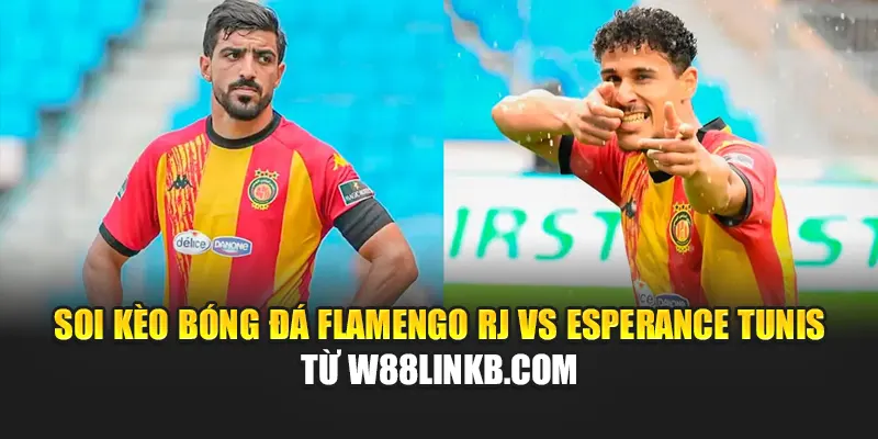 Soi Kèo Bóng Đá Flamengo RJ Vs Esperance Tunis Từ b4businezz.com